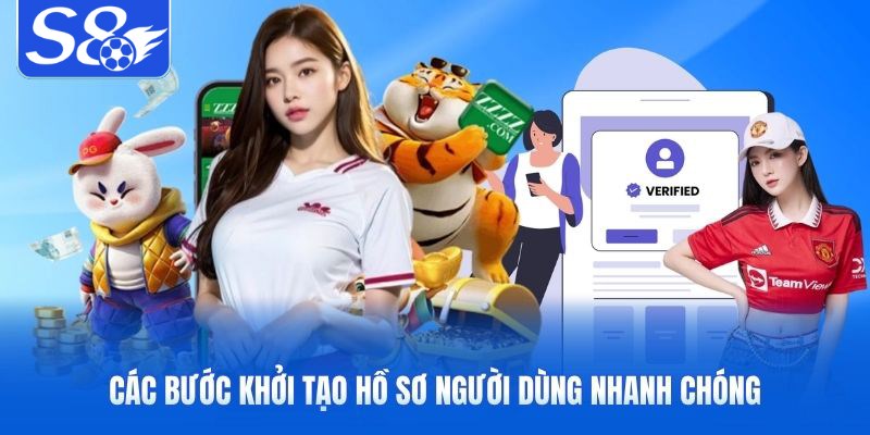 Các bước khởi tạo hồ sơ người dùng nhanh chóng Các bước khởi tạo hồ sơ người dùng nhanh chóng