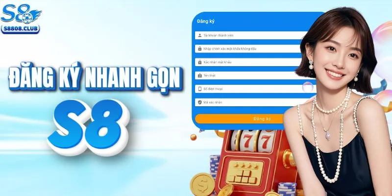 Đăng ký S8 chỉ trong 3 bước