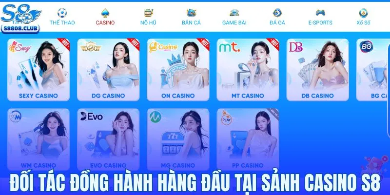 Đối tác đồng hành hàng đầu tại sảnh casino S8