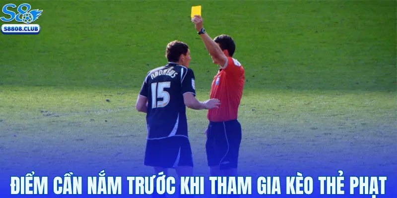 Những điểm cần nắm trước khi tham gia kèo thẻ phạt