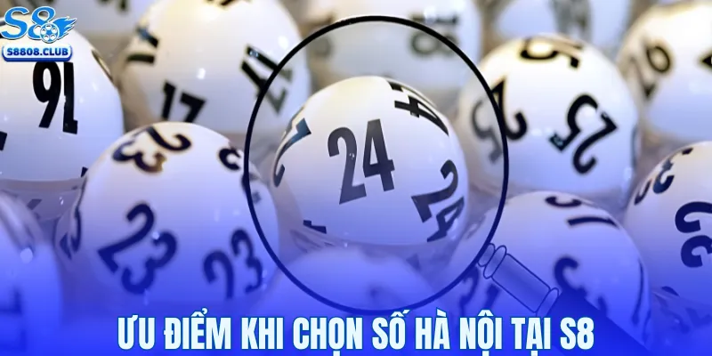 Ưu điểm khi chọn số Hà Nội tại S8