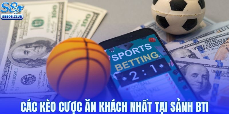 Các hình thức chơi và kèo cược tại sảnh BTI